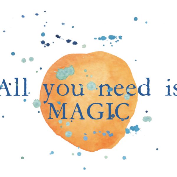 all you need is magic